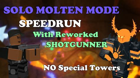 [12 24] Molten Mode Speedrun With Reworked Shotgunner No Special Towers Tower Defense