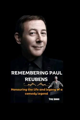 REMEMBERING PAUL REUBENS: HONOURING THE LIFE AND LEGACY OF A COMEDY ...