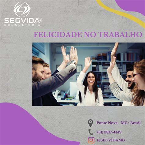 O Que Felicidade No Trabalho Como Medir E Dicas Pr Ticas Segvida