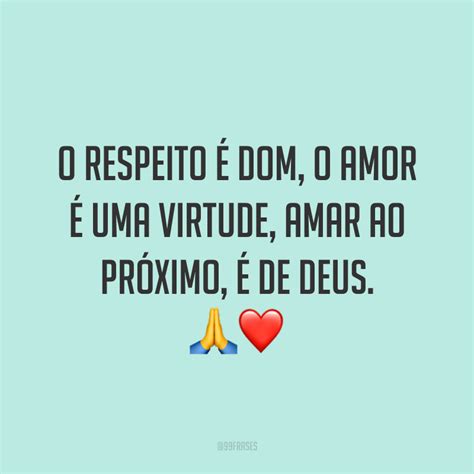 Frases De Amor Ao Pr Ximo Para Aprender A Ter Mais Empatia