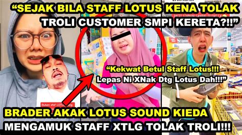 BRADER AKAK LOTUS SOUND KIEDA MAKl STAFF XTLG TOLAK TROLI RM5K BELI