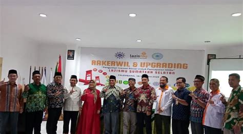 Dorong Inovasi Sosial Lazismu Sumsel Sukses Gelar Rakerwil Upgrading