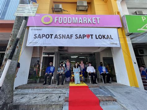 Foodmarket Dan Teraju Ekonomi Asnaf Teras Lancar Program Sapot Asnaf