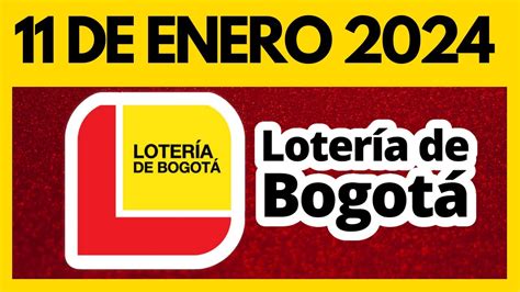 Resultado Loteria De Bogota Jueves De Enero De Ultimo