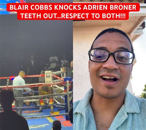 Blair Cobbs Knocks Adrien Broner Teeth Outrespect To Both Youtube