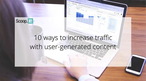 10 Ways To Increase Traffic With User Generated Content Businesscircle