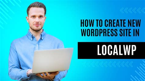 How To Create New Wordpress Site In Localwp Youtube