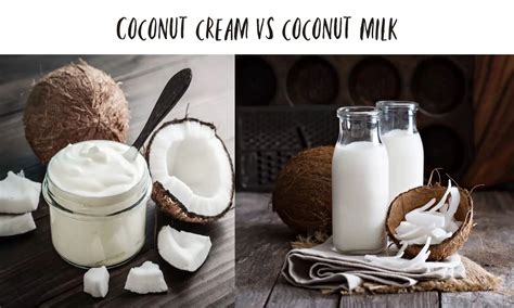 Coconut Cream vs Coconut Milk: What's the Difference?