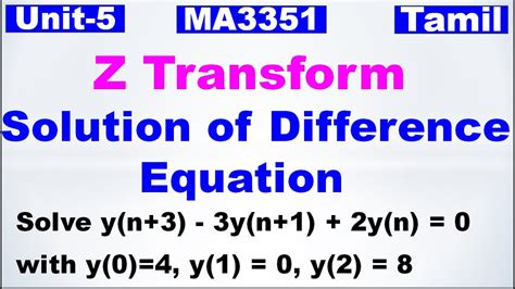 Tpde Ma3351 Unit 5 Z Transform Solution Of Difference Equation Using Z Transform Problem In