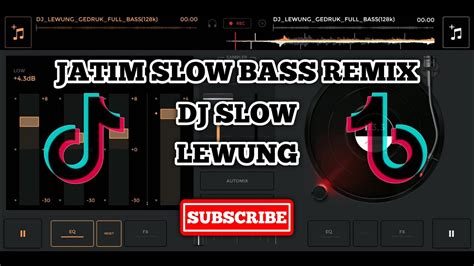 Dj Slow Lewung Full Bass Terbaru Jatim Slow Bass Remix Terbaru 2020