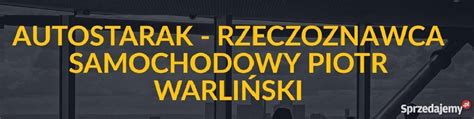 AutoStarak Rzeczoznawca Samochodowy Piotr Warliński Konin