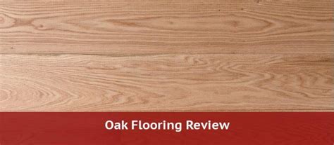 Oak Flooring: Reviews, Best Brands & Pros vs Cons (Red & White Oak)