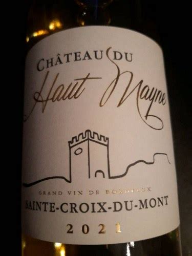 Ch Teau Du Haut Mayne Sainte Croix Du Mont Vivino