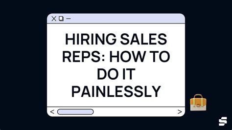 Hiring Sales Reps How To Do It Painlessly