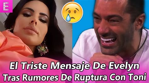 El Triste Mensaje De Evelyn Beltr N Ante Los Rumores De Ruptura Con