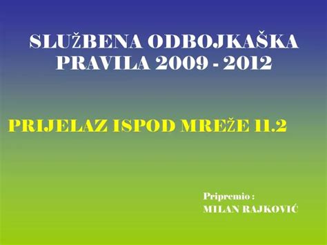 PPT - SLUŽBENA ODBOJKAŠKA PRAVILA 2009 - 2012 PowerPoint Presentation ...