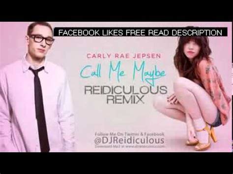 Carly Rae Jepsen Call Me Maybe Remix Reidiculous Youtube