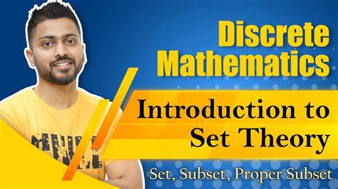 L 11 Introduction To Set Theory Set Subset Proper Subset Youtube