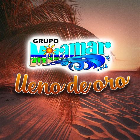 Grupo Miramar Lleno De Oro Album By Grupo Miramar Apple Music