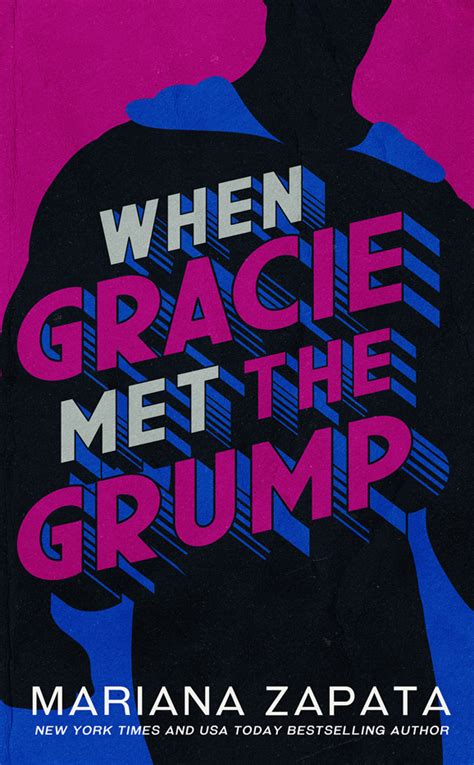 When Gracie Met the Grump by Mariana Zapata | Goodreads