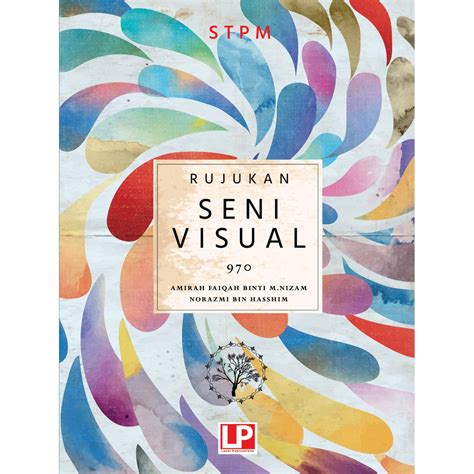 Nota Seni Visual Stpm Penggal 1 Topbooks Pelangi Focus Spm Pendidikan