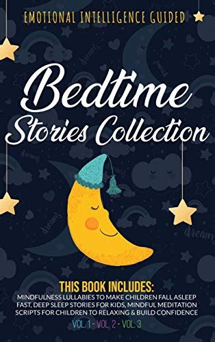 Bedtime Stories Collection: This book includes: Mindfulness Lullabies ...