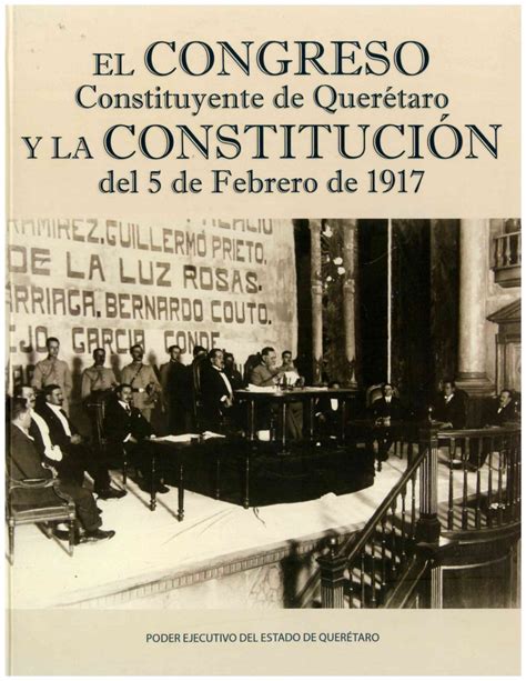 El Congreso Constituyente De Querétaro Y La Constitución Del 5 De