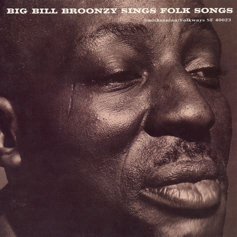 Big Bill Broonzy Sings Folk Songs | Big Bill Broonzy