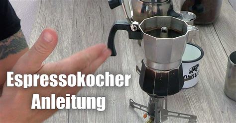 Anleitung Espressokocher Richtig Benutzen Wie Einheimische