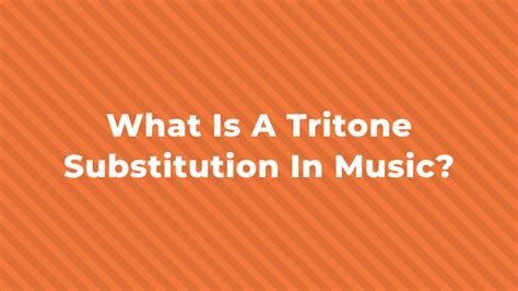 What Is A Tritone Substitution?