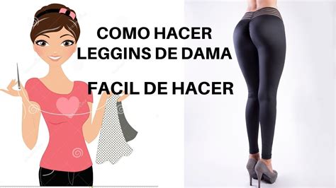 COMO HACER LEGGINS DE DAMA FACIL YouTube