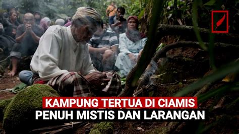 Kampung Sunda Paling Mistis Inilah Fakta Kampung Adat Kuta Ciamis