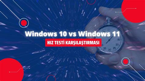 Hangisi Daha Hızlı Windows 10 Vs Windows 11 Bilhos