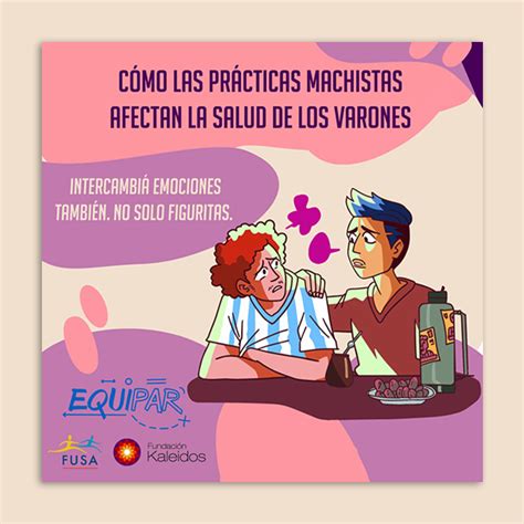 Cómo Las Prácticas Machistas Afectan La Salud De Los Varones