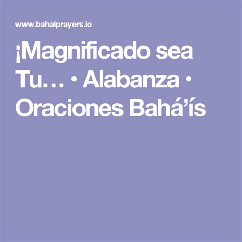 ¡magnificado Sea Tu • Alabanza • Oraciones Bahá’ís Alabanza Oraciones Musica Cristiana