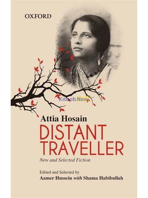 Distant Traveller New And Selected Fiction By Attia Hosain KitaabNow