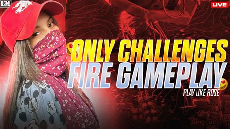 Only Challenges 🔥🔥🔥 Playlikerose Bgmi Pubgmobile Girlgamer