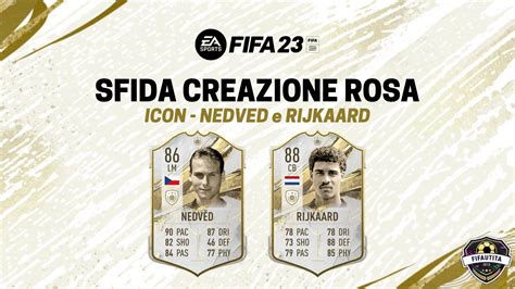 FIFA 22 Sfida Creazione Rosa Nedved Icona Base E Rijkaard Icona Media