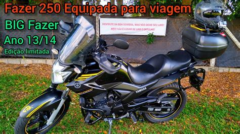 Fazer 250 equipada para viagem Big Fazer acessórios da Fazer 250