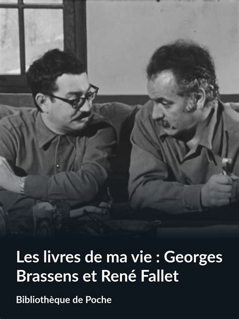 Prime Video Les Livres De Ma Vie Georges Brassens Et Ren Fallet