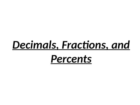 PPTX Decimals Fractions And Percents Session Outcomes To Identify