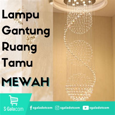 Lampu Gantung Ruang Tamu Mewah Yang Cocok Untuk Anda