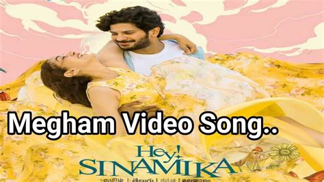 Hey Sinamika Megham Song Hey Sinamika Tamil Movie Megham Song