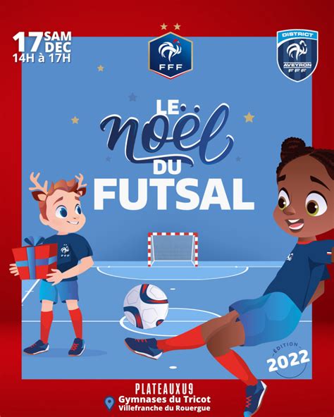 Noel Futsal Cat Gorie U Site Officiel Du District Aveyron Football