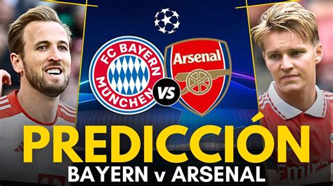 BAYERN vs ARSENAL Previa Predicción y Pronóstico UEFA Champions