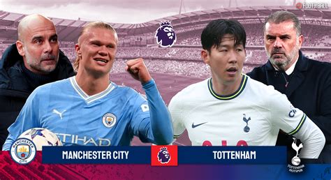 Premier League Preview: Manchester City vs Tottenham Hotspur ...