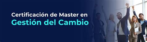 Certificación De Master En Gestión Del Cambio Prime Academy