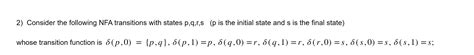 Solved Consider The Following NFA Transitions With States Chegg