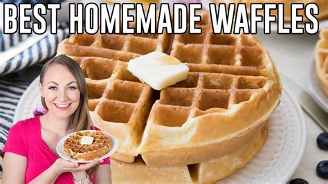 How To Make The Best Homemade Waffles Youtube