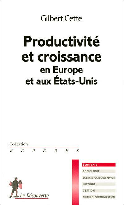 Productivit Et Croissance En Europe Et Aux Tats Unis Poche